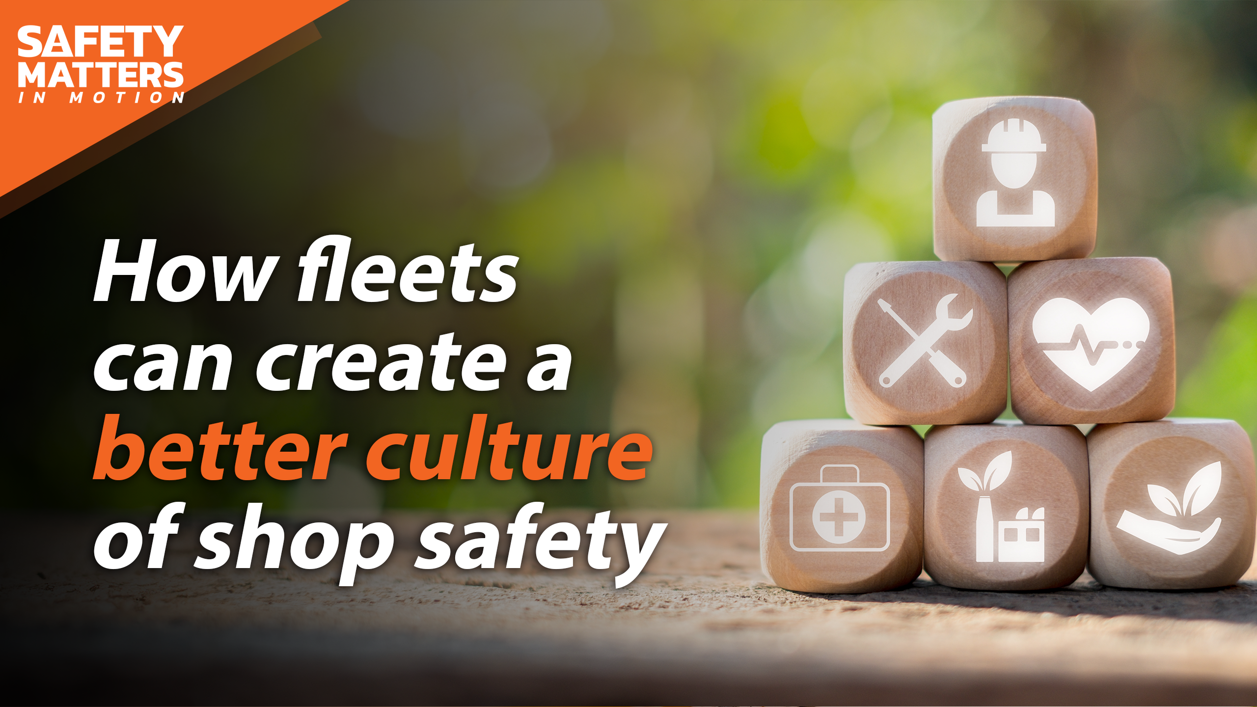 [Episode 3] How Fleets Can Create a Better Culture of Shop Safety ...