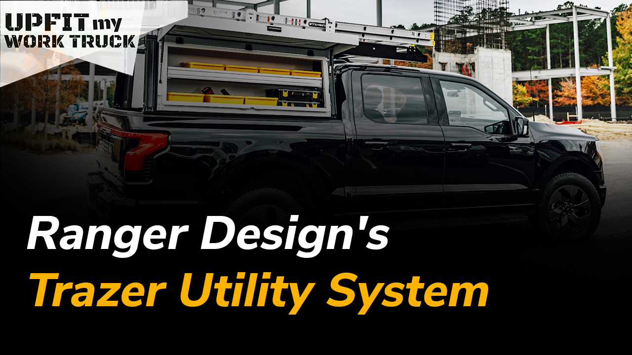 [Episode 6] Ranger Design's Trazer Utility System on Upfit My Work ...
